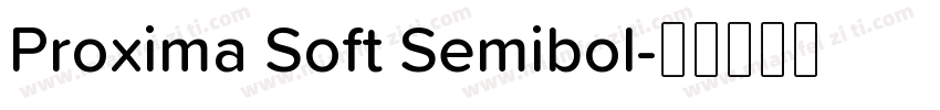 Proxima Soft Semibol字体转换
